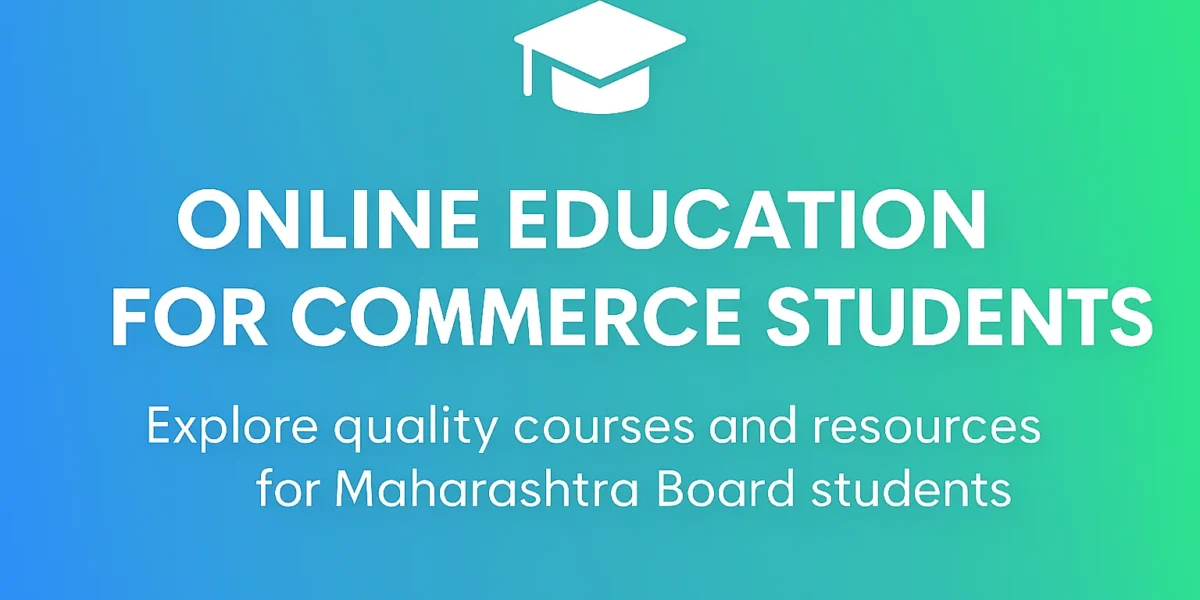 Coaching for 11th & 12th Commerce in Maharashtra – Best Classes in Pune & Latur
